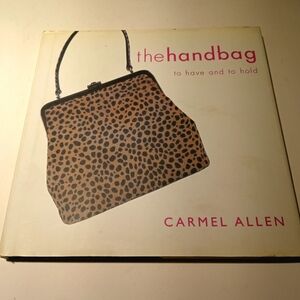 The Handbag Book (First Edition) by Carmel Allen; Pre-owned